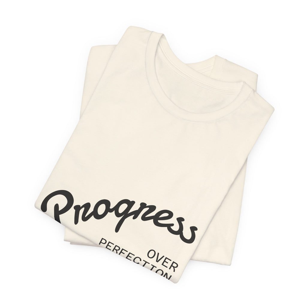 Progress Over Perfection T‑Shirt — Motivational Graphic Tee