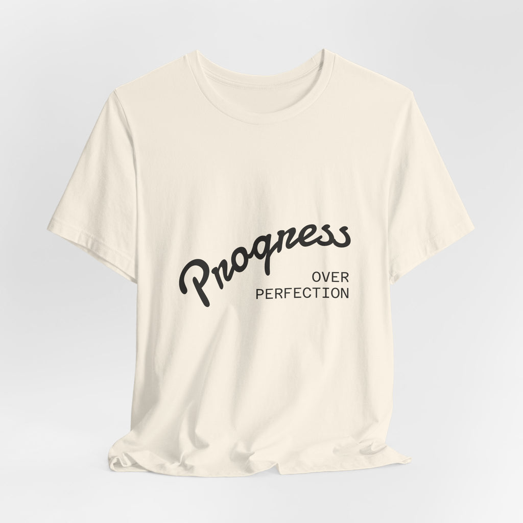 Progress Over Perfection T‑Shirt — Motivational Graphic Tee