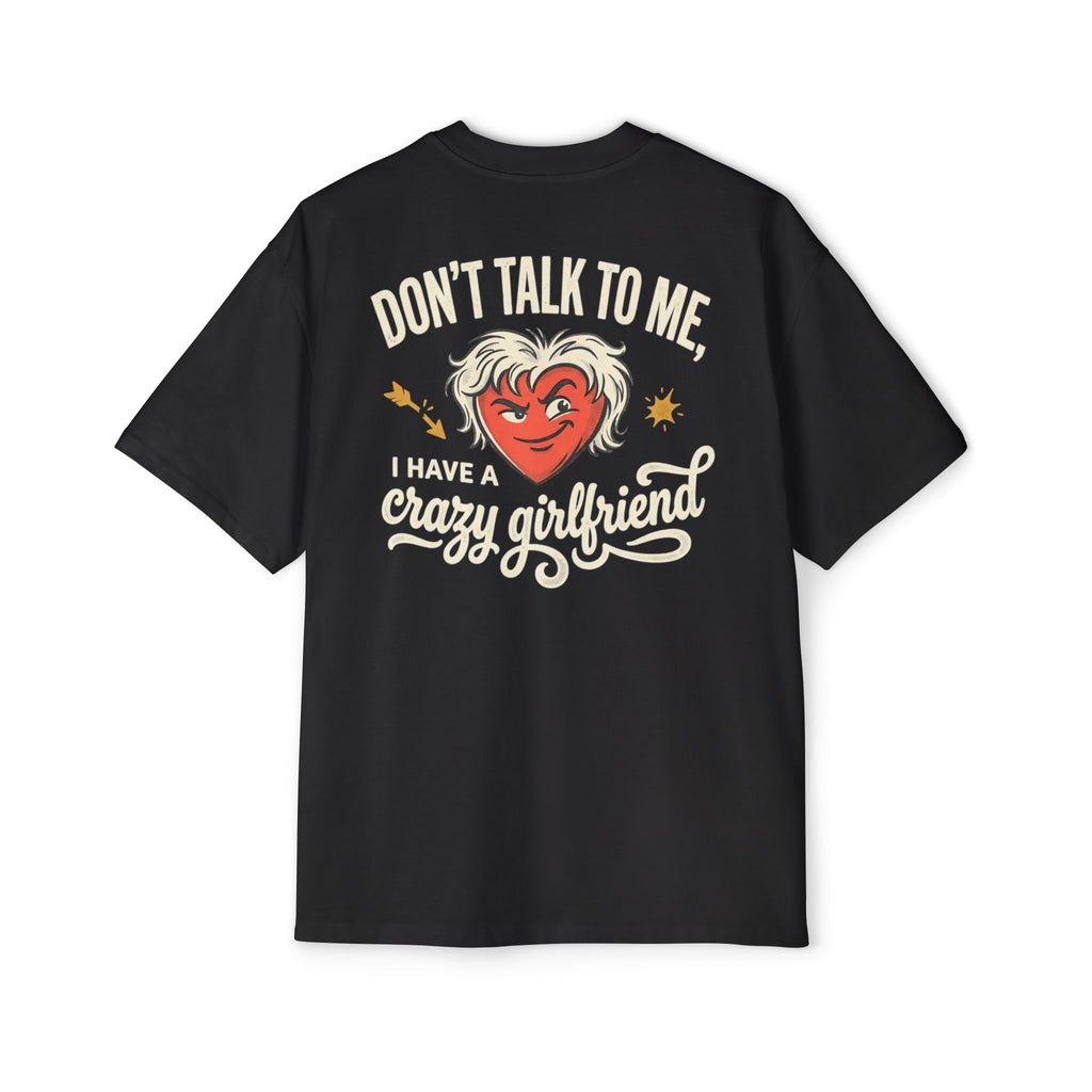 Oversized Tee — "Don't Talk To Me, Cupid's Off Duty" Graphic Shirt
