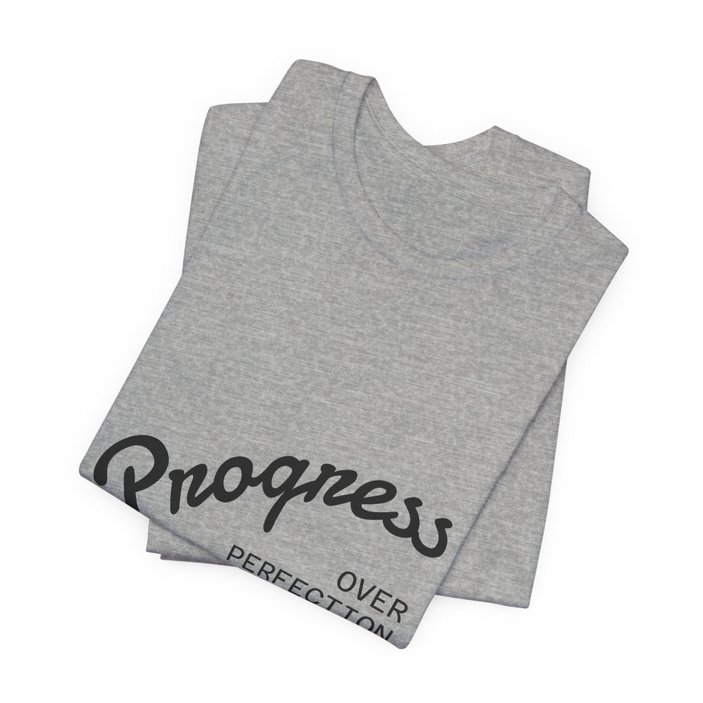 Progress Over Perfection T‑Shirt — Motivational Graphic Tee