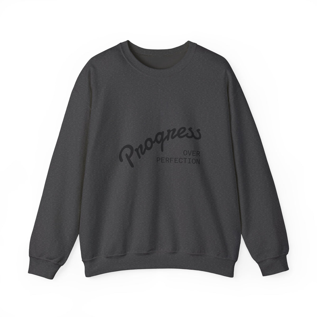 Crewneck Sweatshirt — "Progress Over Perfection" Minimal Motivational Pullover
